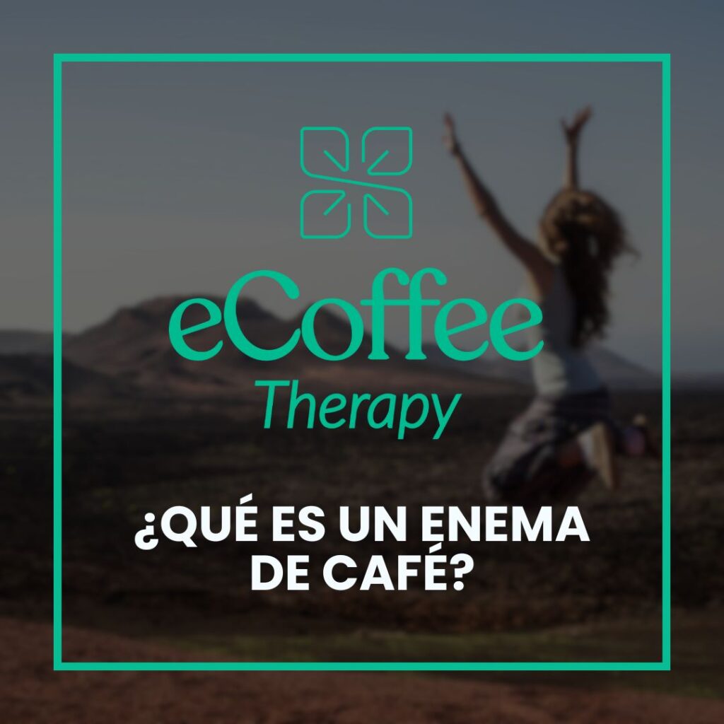 ¿Qué es un Enema de Café?